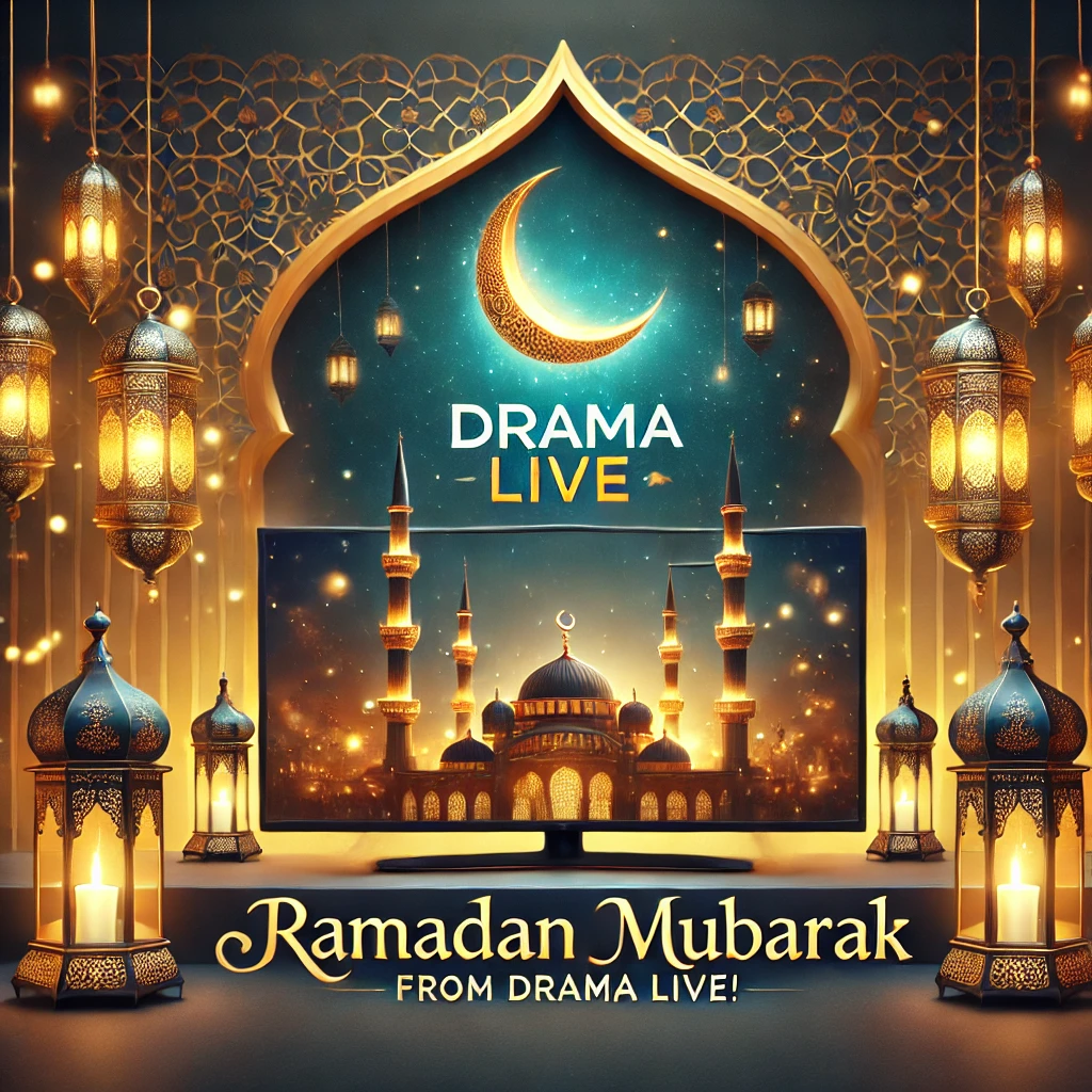 Ramadan Mubarak from Drama Live!